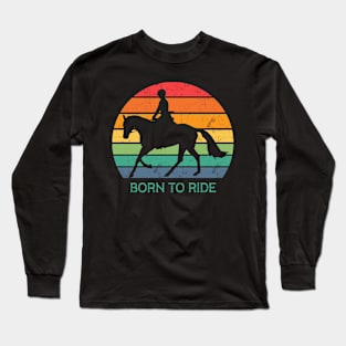 Born To Ride Long Sleeve T-Shirt